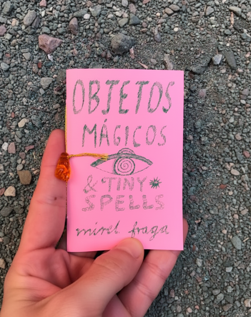 "OBJETOS MÁGICOS & TINY SPELLS" BY POLVOH PRESS